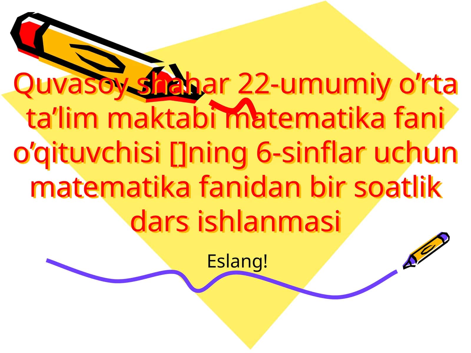 Matematika fanidan bir soatlik dars ishlanmasi