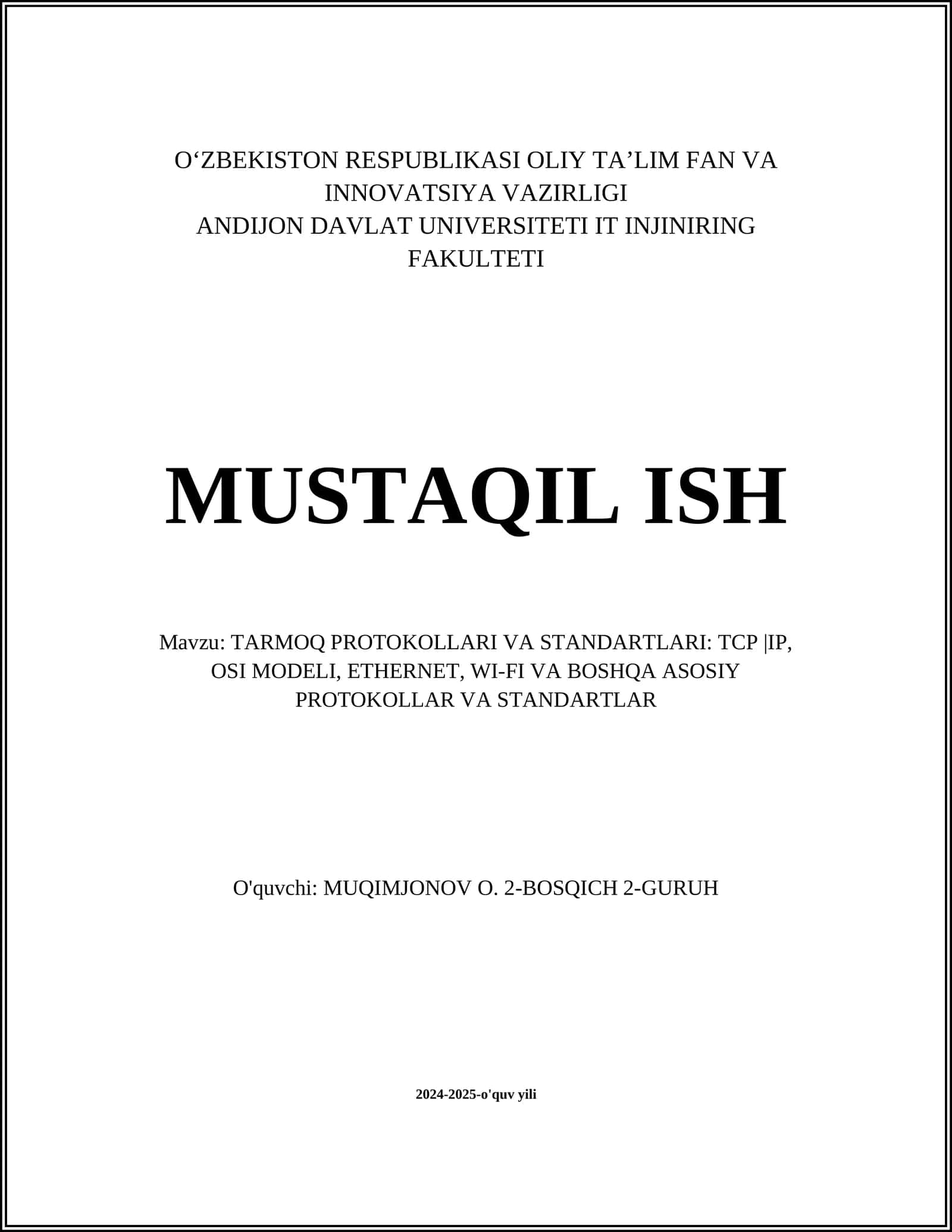 Tarmoq protokollari va standartlari: TCP/IP, OSI Model, Ethernet, Wi-Fi va boshqa asosiy protokollar va standartlar