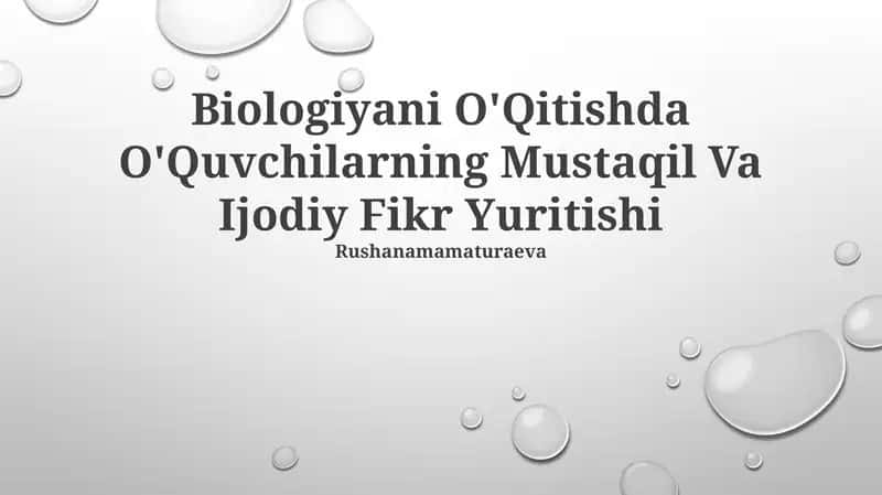 Biologiyani O'Qitishda O'Quvchilarning Mustaqil Va Ijodiy Fikr Yuritishi