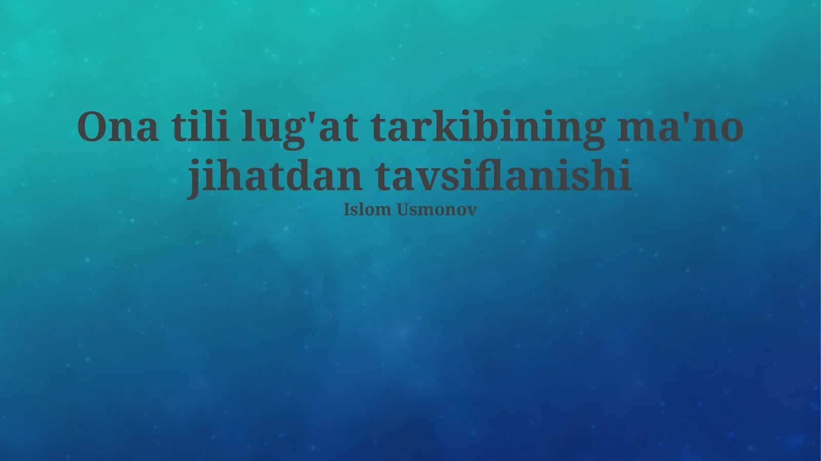 Ona tili lug'at tarkibining ma'no jihatdan tavsiflanishi
