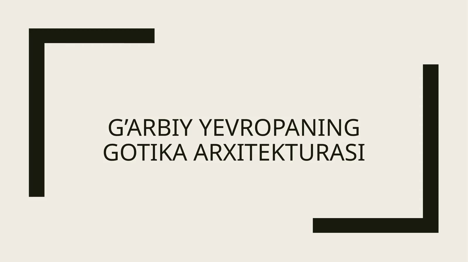 G’arbiy yevropaning gotika arxitekturasi