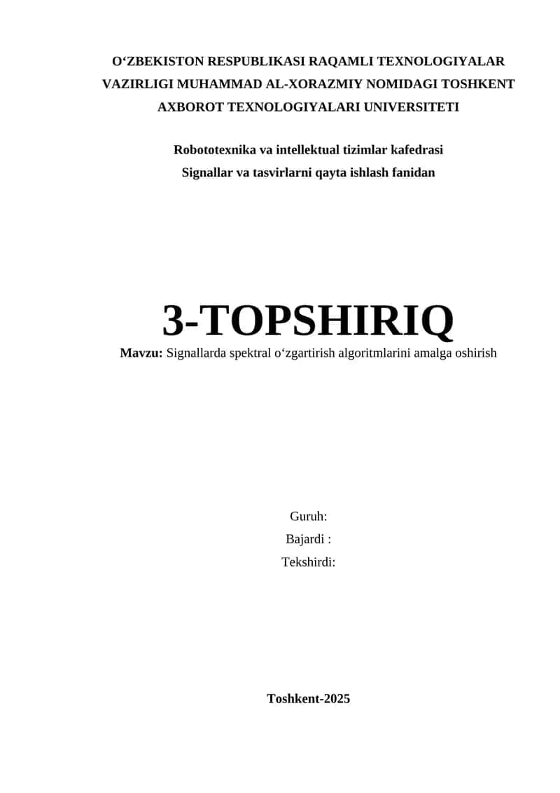 Signallar va tasvirlarni qayta ishlash fanidan 3-TOPSHIRIQ