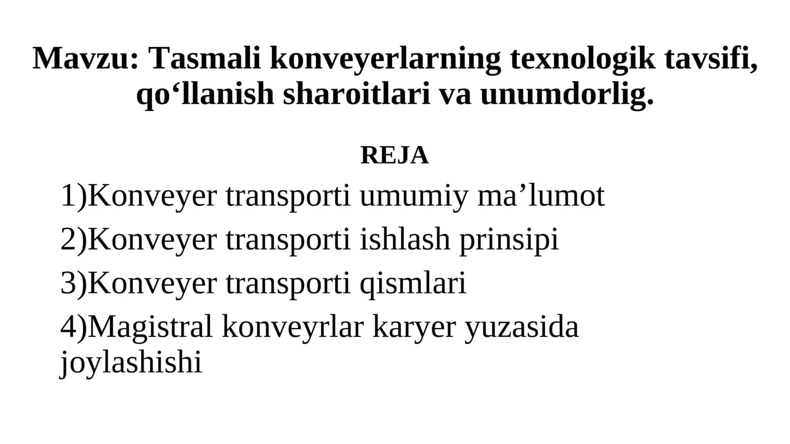 Tasmali konveyerlarning texnologik tavsifi, qo‘llanish sharoitlari va unumdorlig