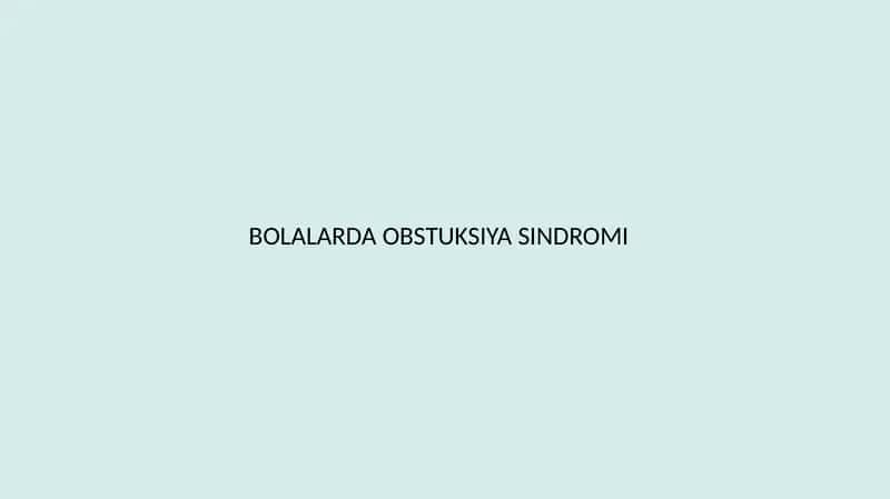 Bolalarda obstruksiya sindromi