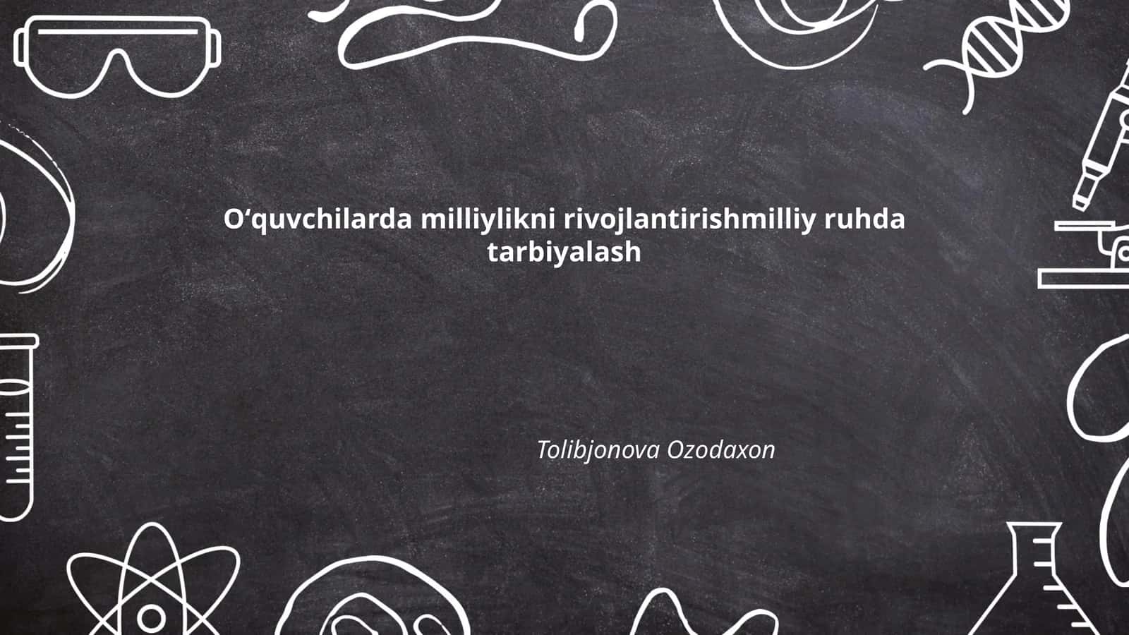 Milliy qadriyatlarni o'quvchilarga singdirish