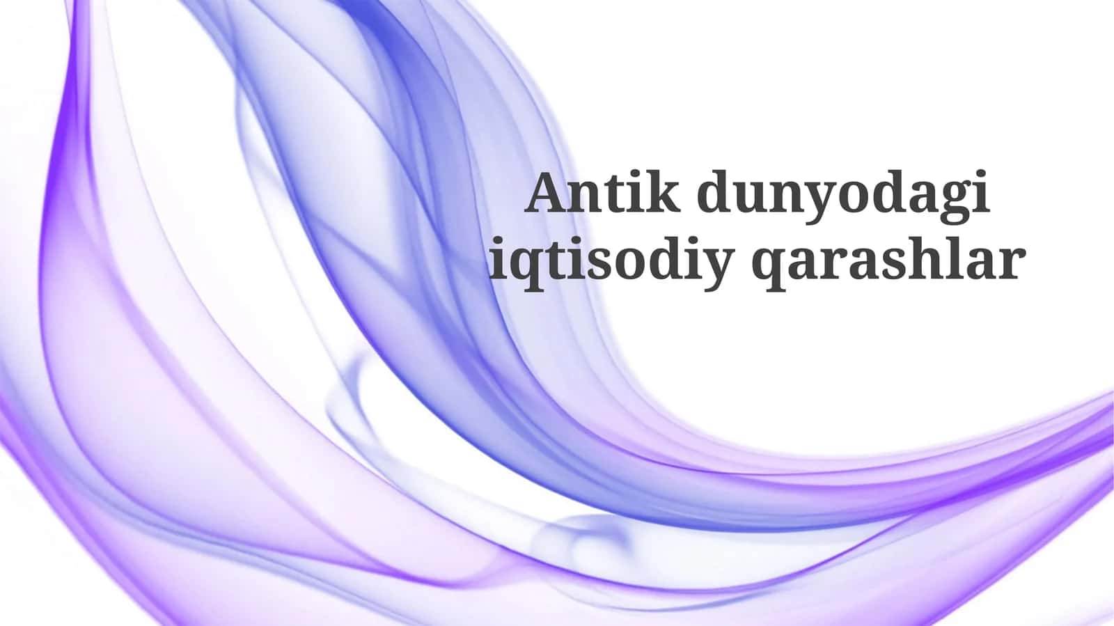 Qadimgi Dunyo Iqtisodiyotining Rivojlanishi va O'zgarishlari