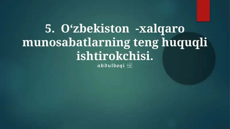 O'zbekiston -xalqaro munosabatlarning teng huquqli ishtirokchisi