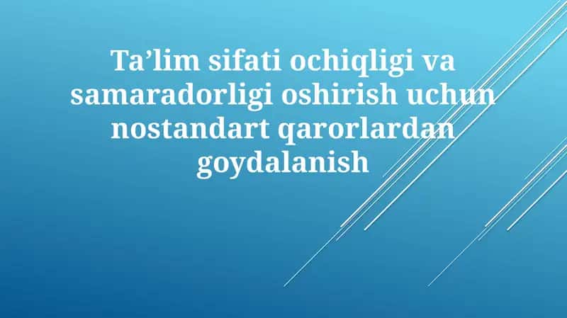 Nostandart yechimlar ta'lim sifatini yaxshilash