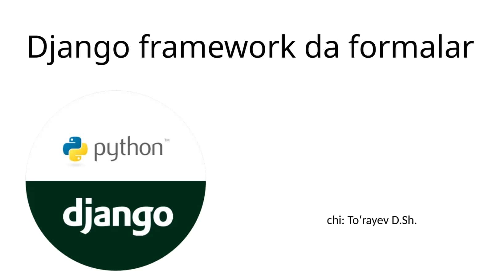 Django framework da formalar
