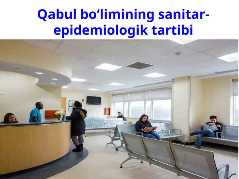 Qabul bo‘limining sanitar-epidemiologik tartibi