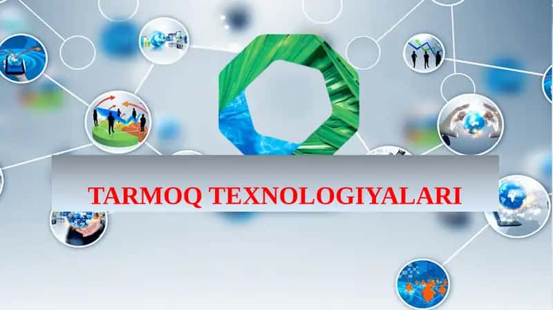 TARMOQ TEXNOLOGIYALARI