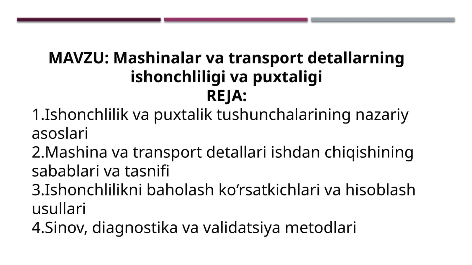 Mashinalar va transport detallarining ishonchliligi va puxtaligi