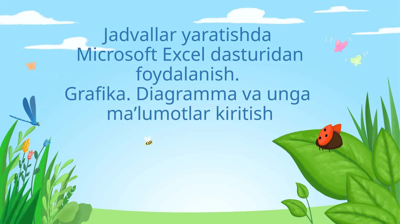 Elektron jadvallar yaratishda Microsoft Excel foydalanish