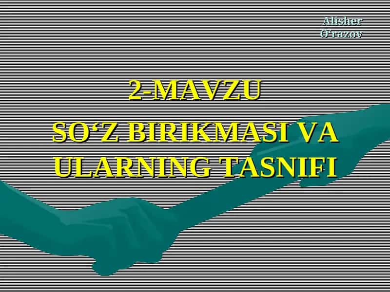 SO‘Z BIRIKMASI VA ULARNING TASNIFI