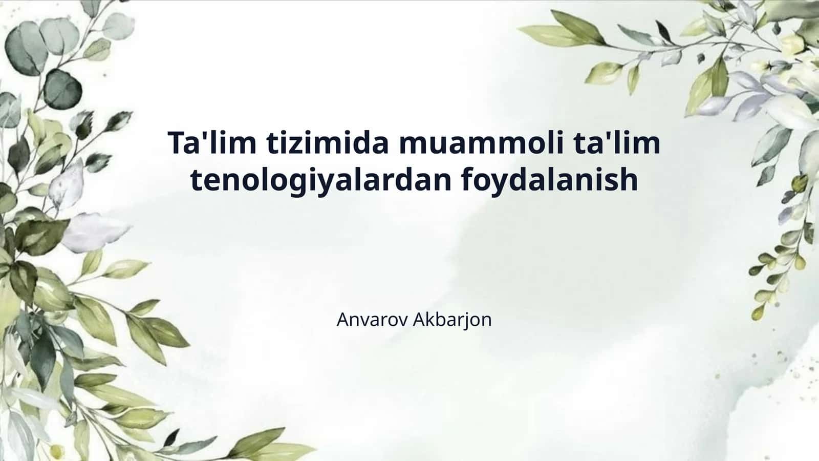 Ta'lim tizimida muammoli ta'lim tenologiyalardan foydalanish