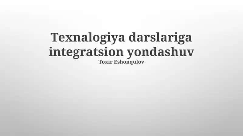 Texnologiya darslariga integratsion yondashuv