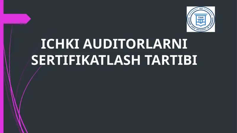 ICHKI AUDITORLARNI SERTIFIKATLASH TARTIBi