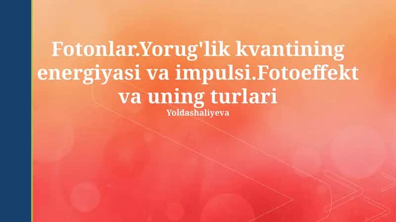 Fotoeffekt va uning turlari