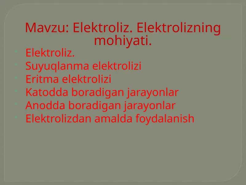 Elektroliz. Elektrolizning mohiyati