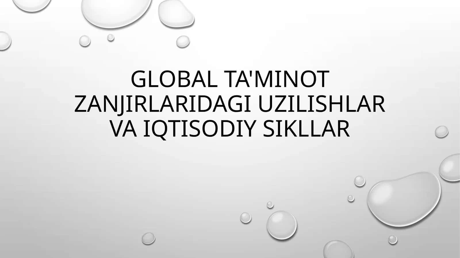 Global ta'minot zanjirlaridagi uzilishlar va iqtisodiy sikllar