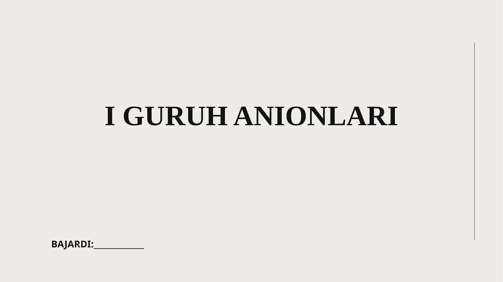 I guruh anionlari