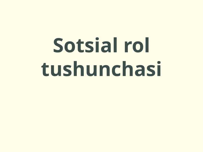 Sotsial rol tushunchasi
