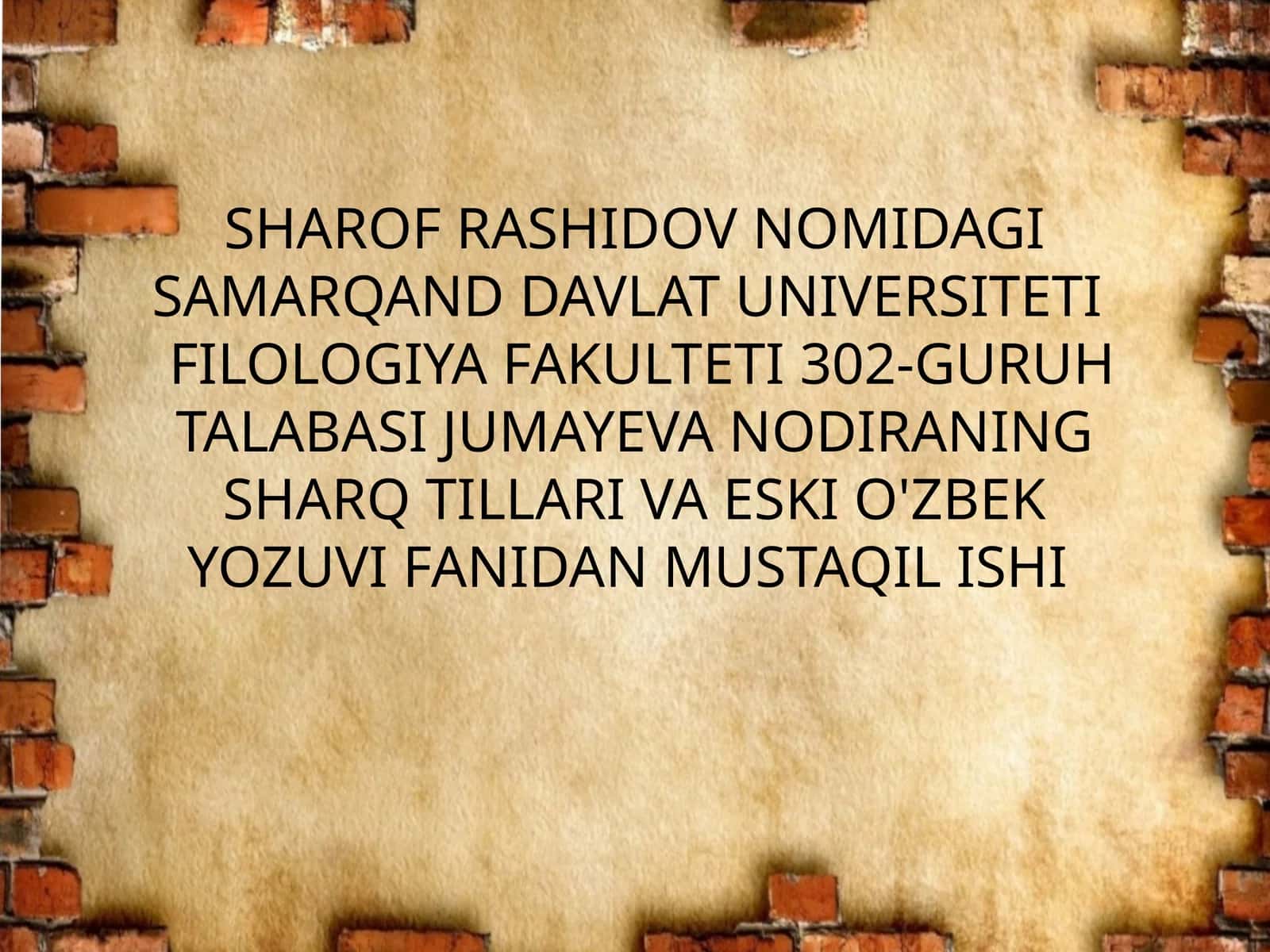 SHARQTILLARI VA ESKI O'ZBEK YOZUVI FANIDAN MUSTAQIL ISHI