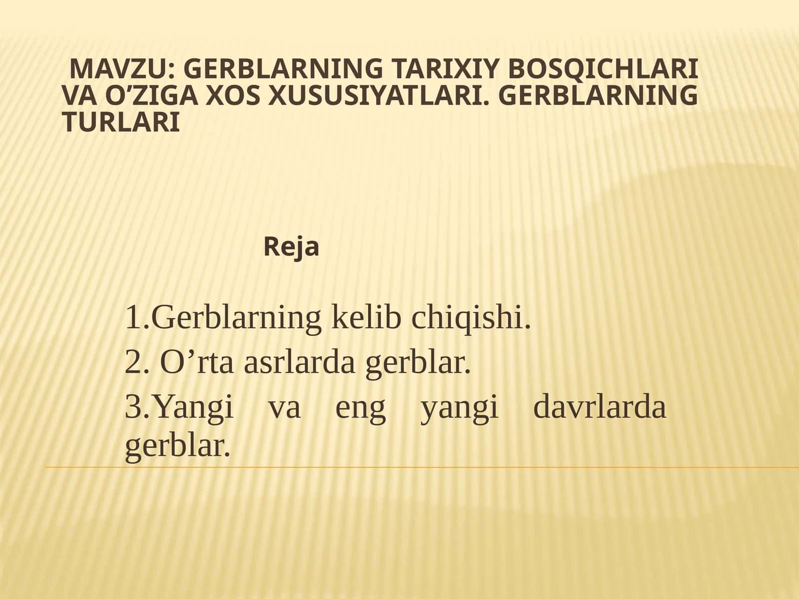 Gerblarning tarixiy bosqichlari va o’ziga xos xususiyatlari. Gerblarning turlari
