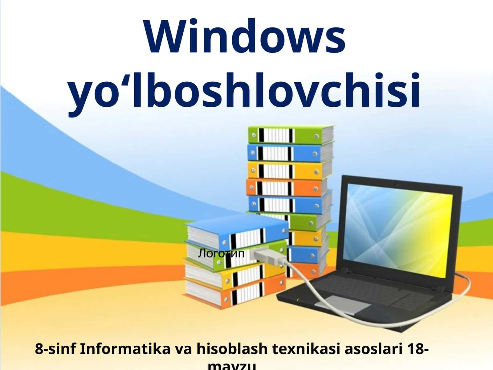 8-sinf Informatika Windows yo'lboshlovchisi