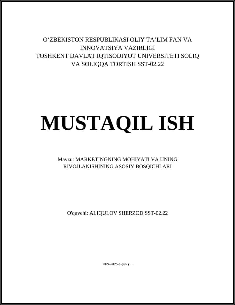 MARKETINGNING MOHIYATI VA UNING RIVOJLANISHINING ASOSIY BOSQICHLARI