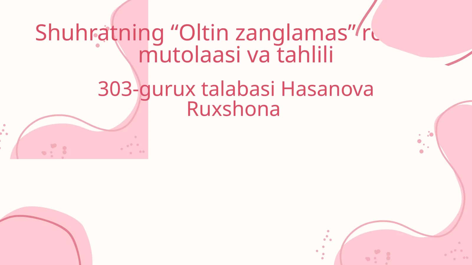 Shuhratning “Oltin zanglamas” romani mutolaasi va tahlili