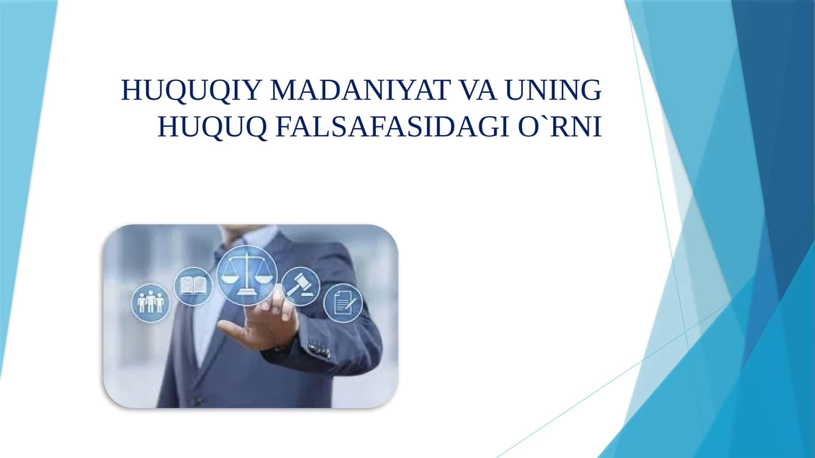 HUQUQIY MADANIYAT VA UNING HUQUQ FALSAFASIDAGI O`RNI