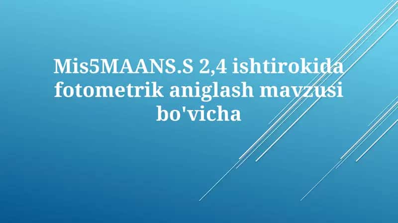 Mis5MAANS.S 2,4ishtirokidafotometrikaniglashmavzusibo'vicha