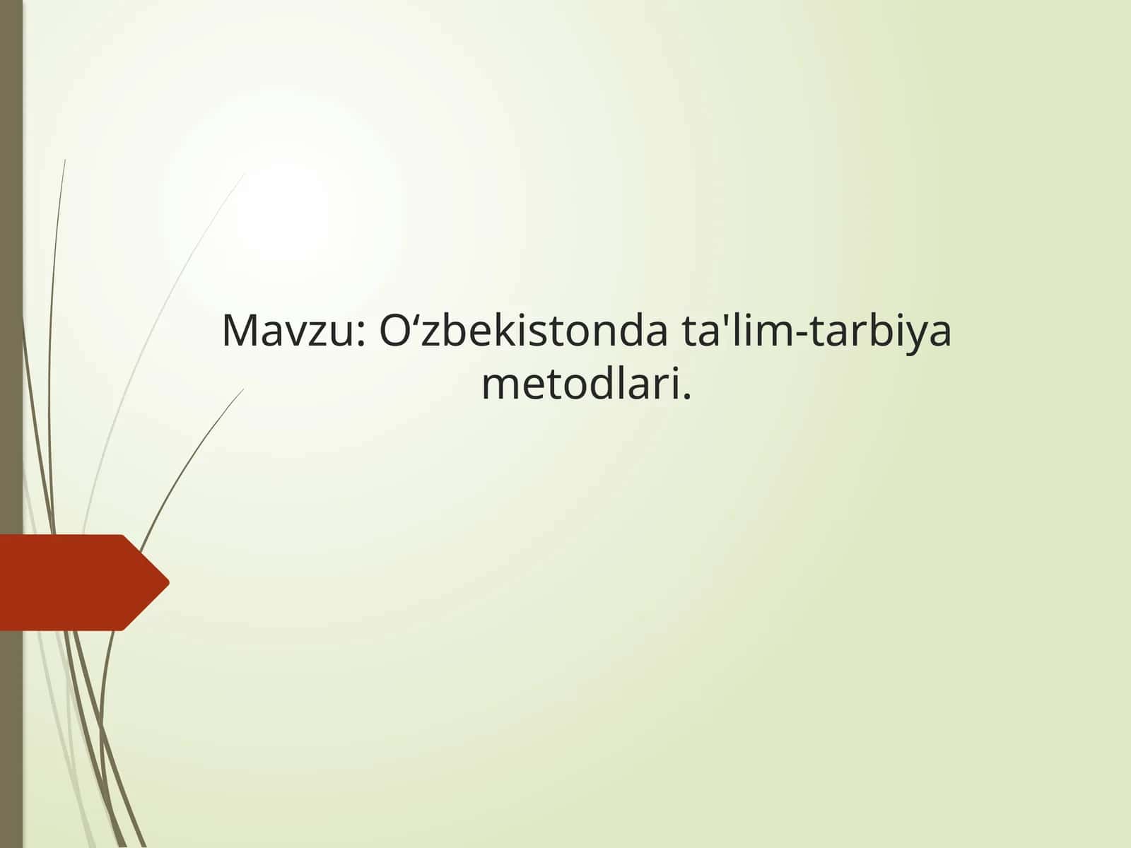O‘zbekistonda ta'lim-tarbiya metodlari