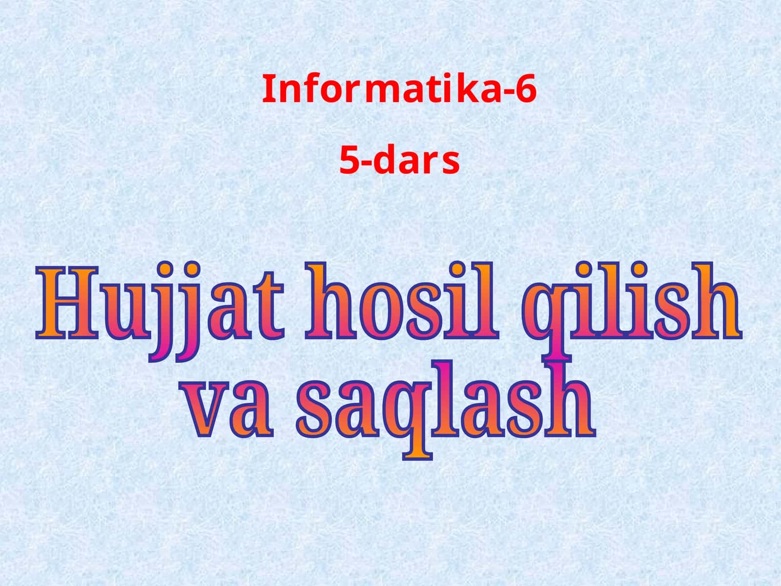 Informatika-6 5-dars