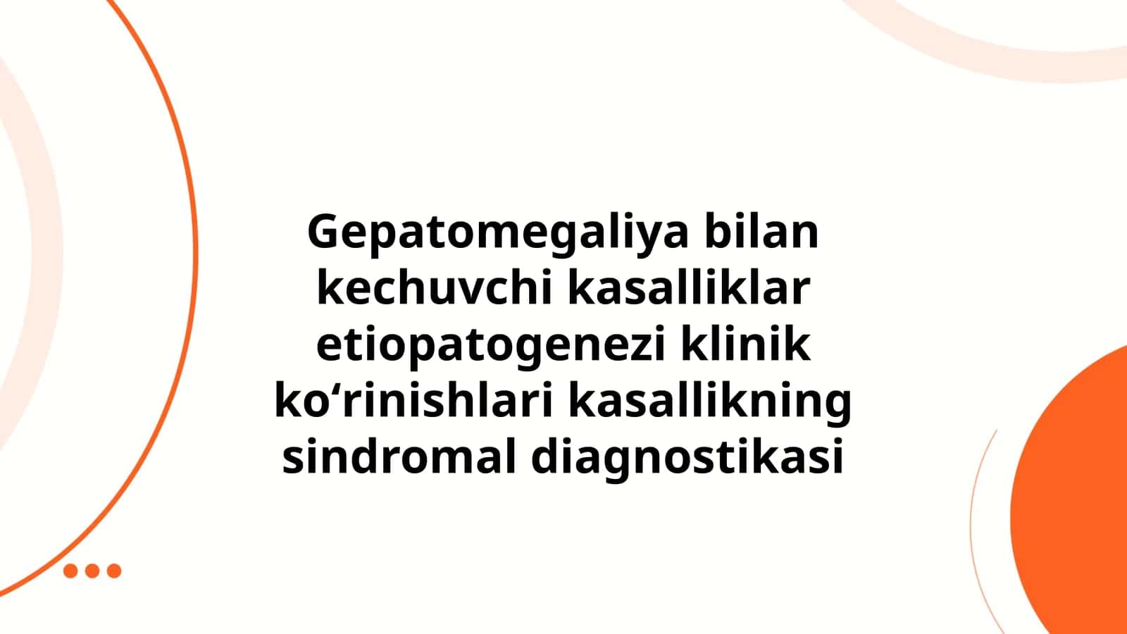 Gepatomegaliya bilan kechuvchi kasalliklar etiopatogenezi klinik koʻrinishlari kasallikning sindromal diagnostikasi