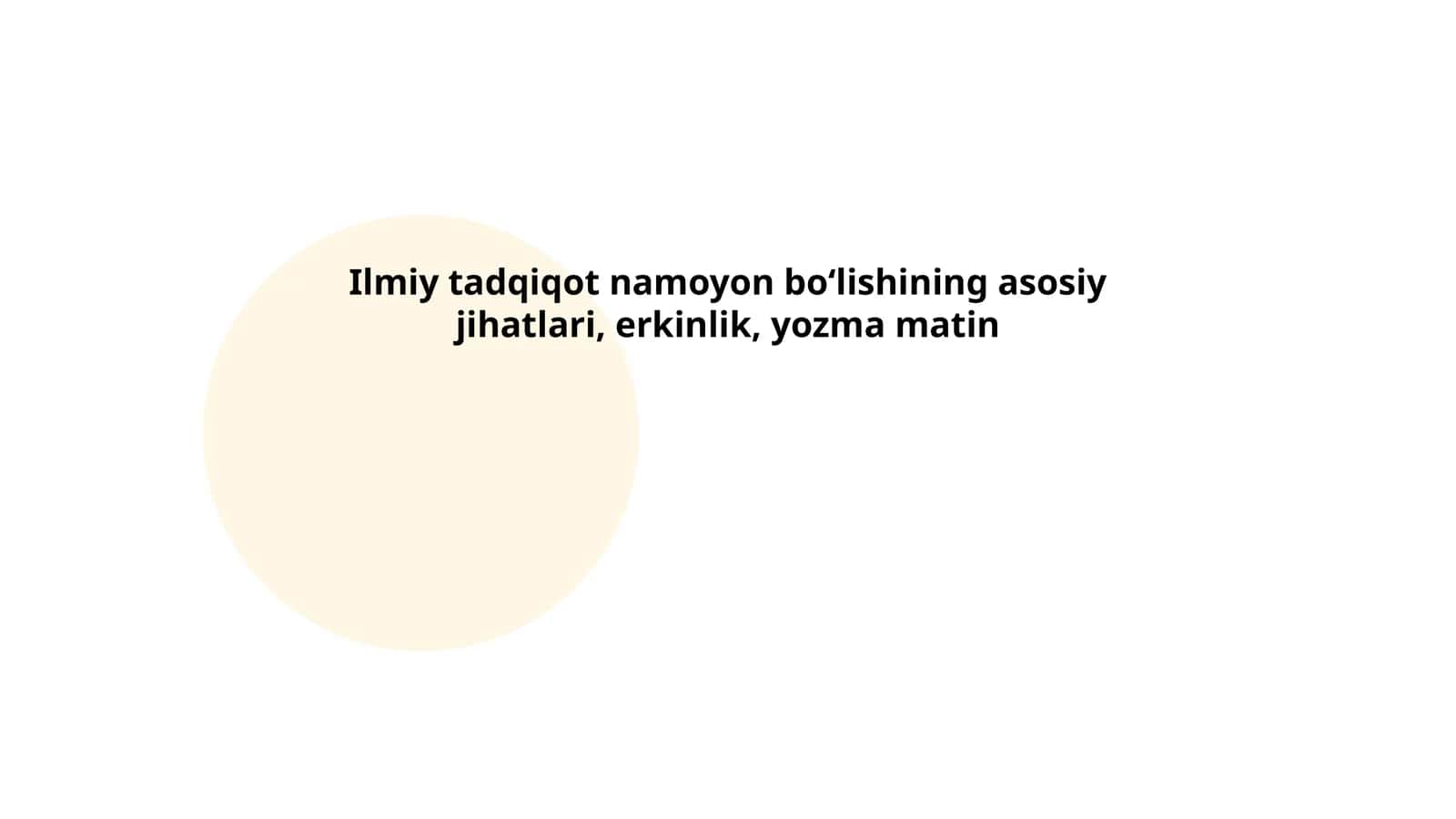 Ilmiy tadqiqot namoyon boʻlishining asosiy jihatlari, erkinlik, yozma matin