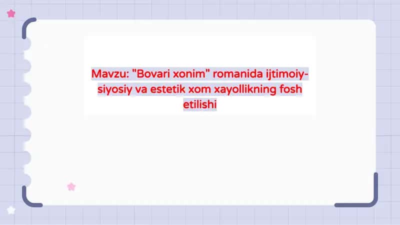 "Bovarixonim" romanidaijtimoiy-siyosiyvaestetikxomxayollikningfoshetilishi