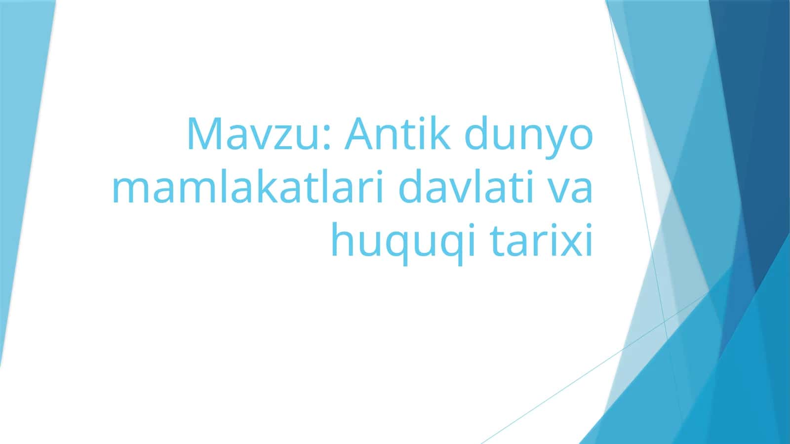 Antik dunyo mamlakatlari davlati va huquqi tarixi