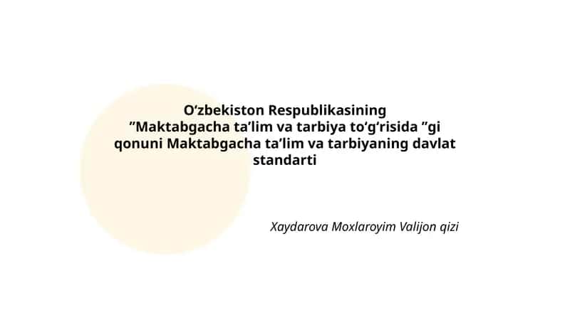 Oʻzbekiston Respublikasining ʼʼMaktabgacha taʼlim va tarbiya toʻgʻrisida ʼʼgi qonuni Maktabgacha taʼlim va tarbiyaning davlat standarti