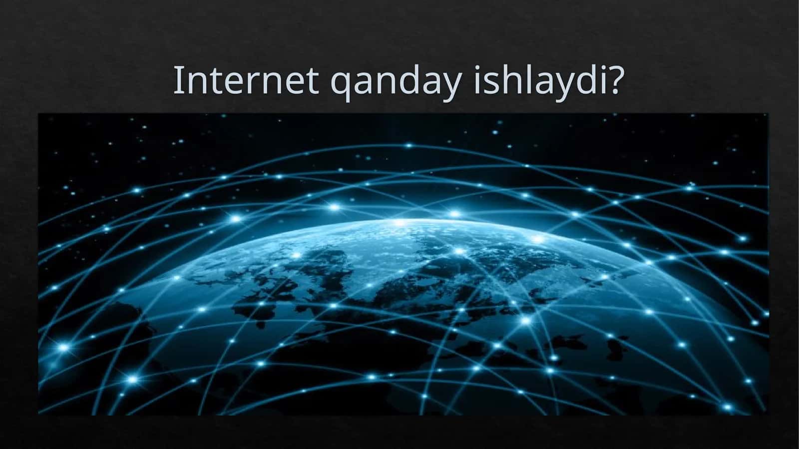 Internet qanday ishlaydi?