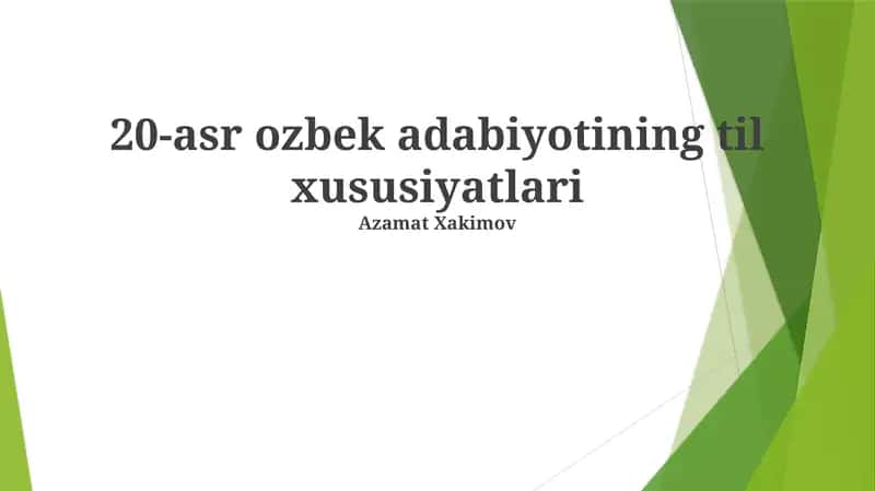 20-asr ozbek adabiyotining til xususiyatlari