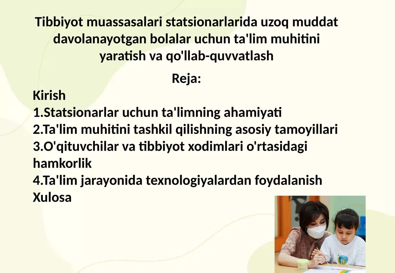 Tibbiyot muassasalari statsionarlarida uzoq muddat davolanayotgan bolalar uchun ta'lim muhitini yaratish va qo'llab-quvvatlash