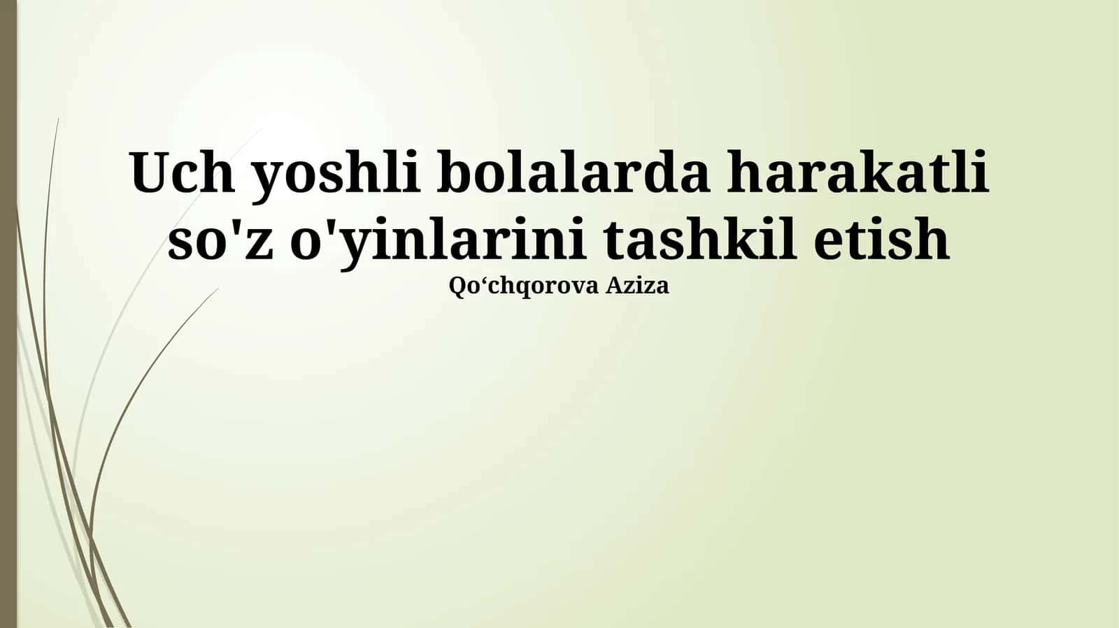 Uch yoshli bolalarda harakatli so'z o'yinlarini tashkil etish