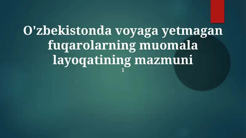 O'zbekistonda voyaga yetmagan fuqarolarning muomala layoqatining mazmuni