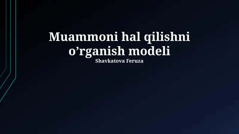 Muammoni hal qilishni o’rganish modeli