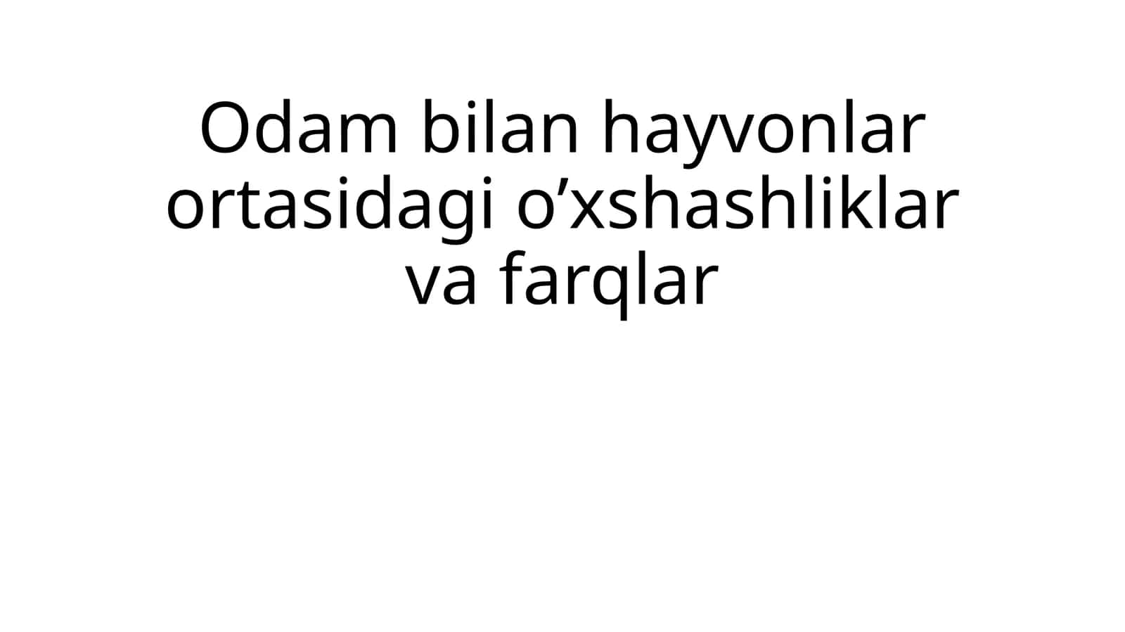 Odamlar va hayvonlar o'xshashliklari