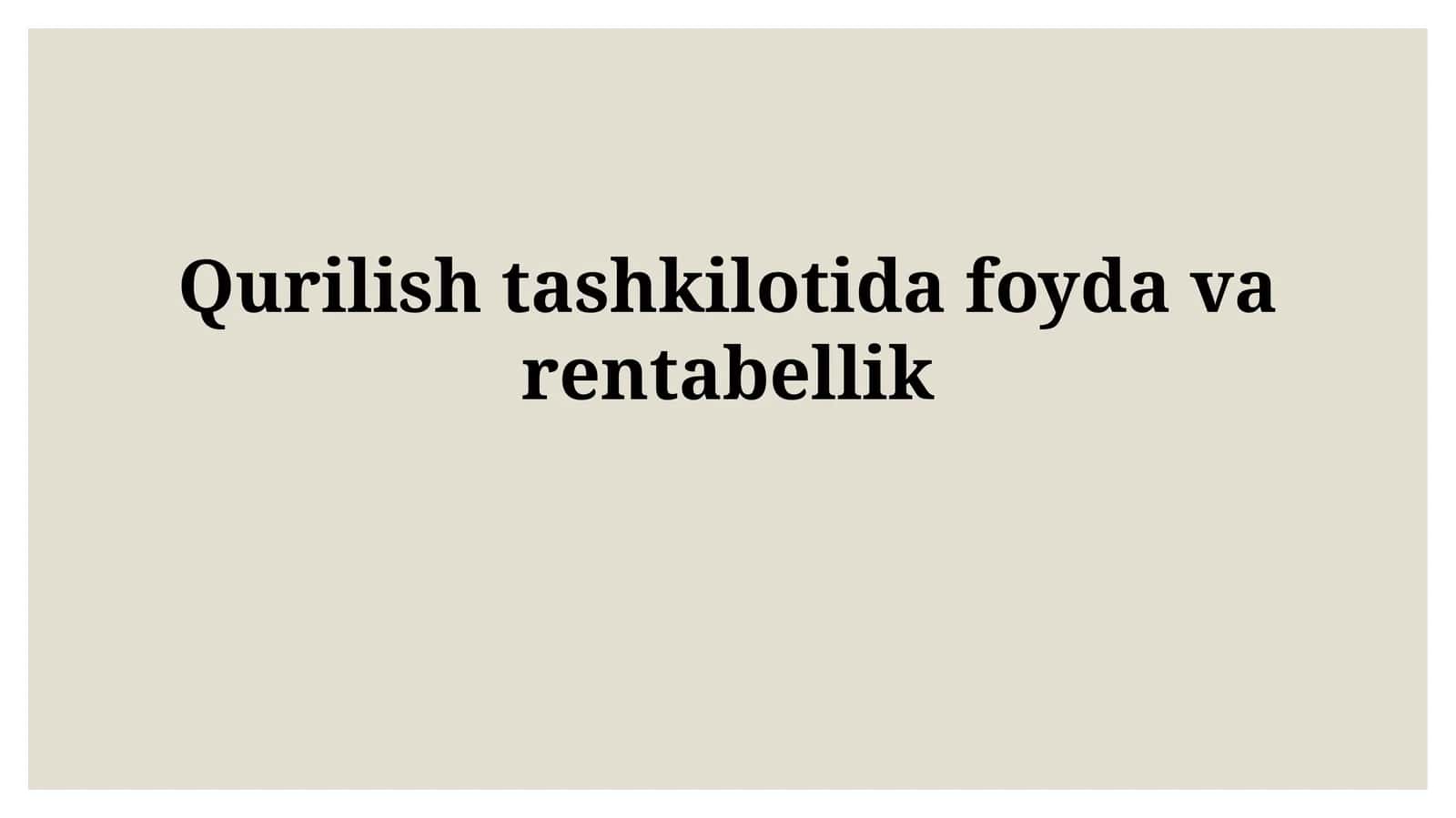 Qurilish tashkilotida foydavarentabellik