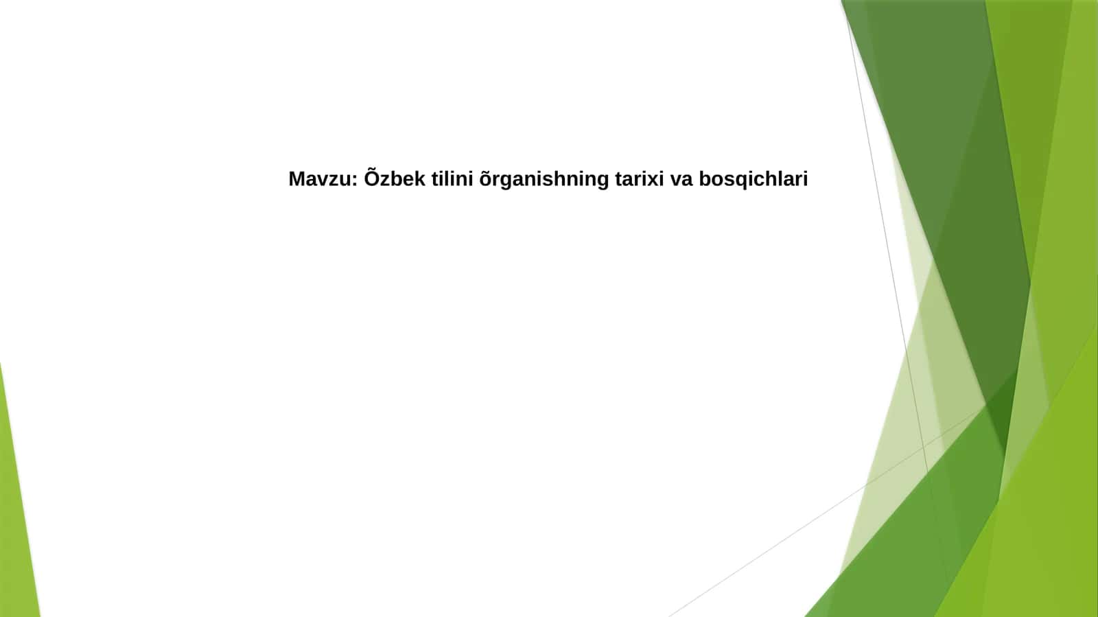 Õzbek tilini õrganishning tarixi va bosqichlari