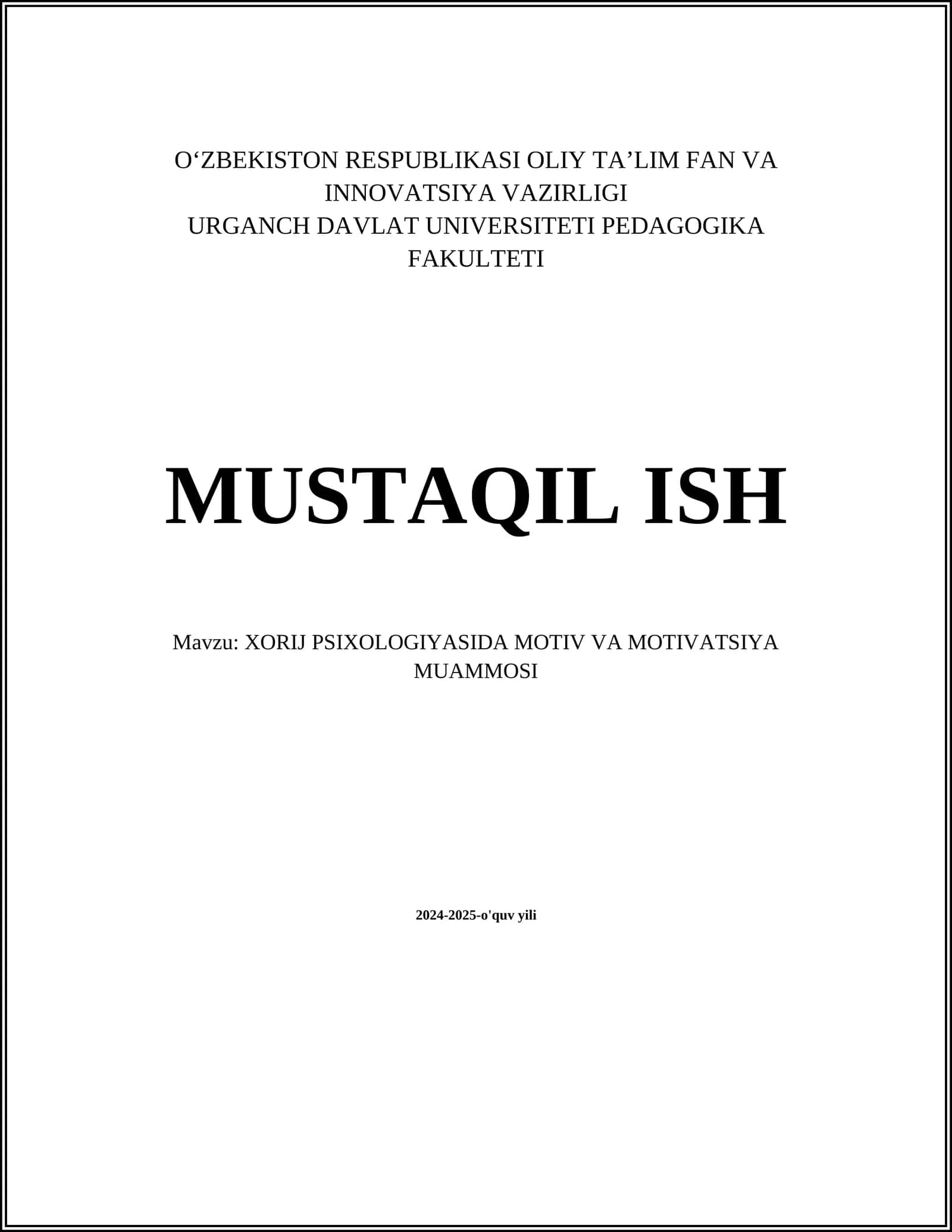MUSTAQIL ISH Mavzu: XORIJ PSIXOLOGIYASIDA MOTIV VA MOTIVATSIYA MUAMMOSI